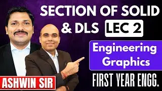 Section of Solids & DLS Lecture 2 Numerical Explained | Engineering Graphics Ashwin Sir | Dinesh Sir