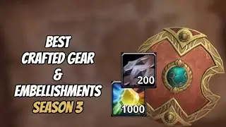 WHICH GEAR SHOULD YOU CRAFT & WHICH EMBELLISHMENTS YOU SHOULD USE FOR EACH SPECIALISATION: SEASON 3