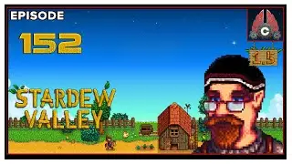 CohhCarnage играет в Stardew Valley Patch 1.5 &mdash; Эпизод 152