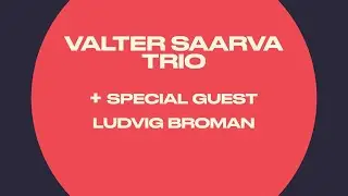 Valter Saarva Trio + Ludvig Broman - Live at Utopia Jazz