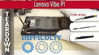Как разобрать 📱 Lenovo Vibe P1 (P1c58) Разборка и ремонт
