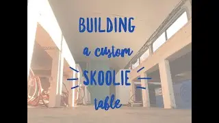 How to Build a Skoolie Table | Tippy Trips #023