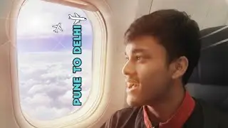 The Second Flight ✈️ Pune ➡️ Delhi | Full Journey Vlog | 