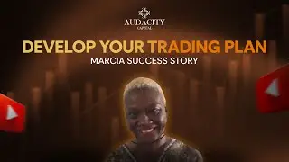 Meet Marcia $30,000 Funded Trader | Audacity Capital