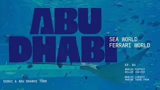 Fastest Roller Coaster | Abu Dhabi | Dubai | Sea World | Ferrari World | Day 4