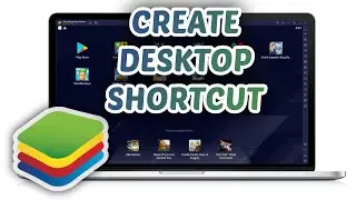 Как создать ярлык для приложений на рабочем столе в BlueStacks