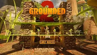 Krush plays Grounded 2 Early Access - Ep 20:  