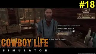 Cowboy Life Simulator - Early Access - ein wenig Diebesgut verkaufen #18 - Deutsch/German