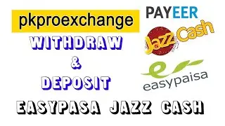 How To Withdraw Money From Payeer To Easypaisa Jazzcash | pkproexchange withdraw to easypaisa