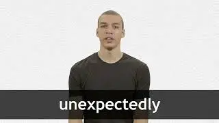 How to pronounce UNEXPECTEDLY in American English