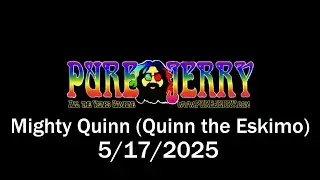Mighty Quinn (Quinn the Eskimo) - 5/17/2025 @ Well-Crafted Lansdale
