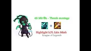 Thresh Montage - Highlight Thresh Lol - Best Thresh Plays Việt Nam 2017