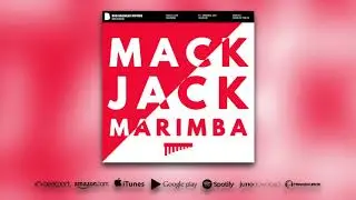 Mack Jack - Marimba [HOUSE]
