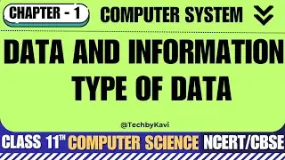Class 11 Computer Science Chapter 1 | Data and information | NCERT/CBSE 2026-27