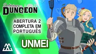 DUNGEON MESHI Abertura 2 Completa em Portugu&ecirc;s - Unmei (PT-BR)
