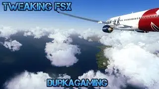 Tweaking FSX