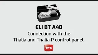 Bft Eli BT A 40 | Connection with the Thalia and Thalia P control panel (EN)