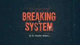 Ep22:  Weather Makers