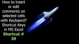 How to Insert Comments on Selected Cells with Keyboard | MS-Excel Keyboard Shortcuts for Windows 10