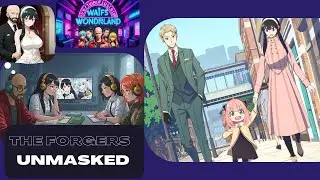🎙 Waifus Wonderland Ep. 2.1  | The Forgers Unmasked &mdash; Spy x Family Story, Bonds & Best Girl Battle!