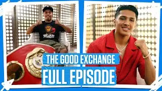 Leo Relives KO of the Year, Vargas Has Thoughts for the Haters | THE GOOD EXCHANGE | FULL EPISODE