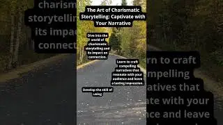 The Art of Charismatic Storytelling: Captivate with Your Narrative