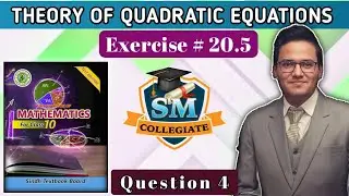 Exercise 20.5 | Question 4 | Theory Of Quadratic Equation |Class 10|Sir Muneeb| Karachi/Sindh Board.