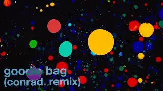 Still Woozy - Goodie Bag (Conrad. Remix)