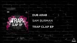 SAM BURMAN - DUB ARAB (Original mix) | TRAP CLAP EP