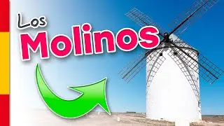 The windmills of La Mancha - Learn Spanish with stories