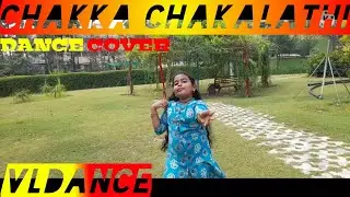 Chakka Chakalathi Dance cover by #VLdance