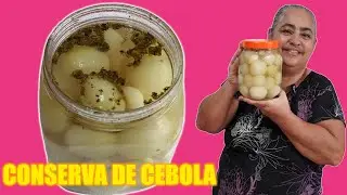 COMO FAZER CONSERVA DE CEBOLA EM CASA (PASSO A PASSO) - 4K