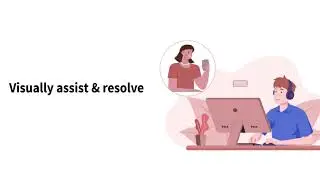 Live Visual Assistance for Visual Customer Support