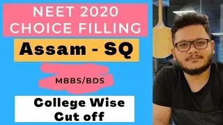 NEET 2020 Assam State Counselling Process | Choice Filling and Preferences | College wise Cut off