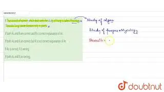 $ That branch of science which deals with the study of Fungi is called Phycology. ! Parasitic fu...
