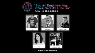 Panel: Social Engineering: Ethics, morality & the law | SEC @ DEF CON 30