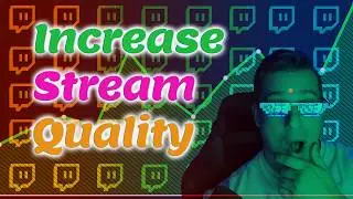 The ULTIMATE guide to improving your Stream quality in 2024