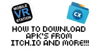 How To Download APK&rsquo;S From Itch.io And More!!! (VR)