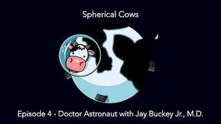 Doctor Astronaut with Jay Buckey Jr., M.D.