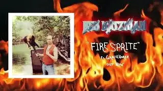 Ben Katzman&rsquo;s DeGreaser ft. GracieHorse - Fire Sprite