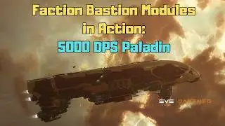 EVE Online Level 4 Missions with 5000 DPS - Faction Bastion Modules in Action