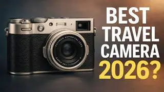 These Are the 7 BEST Travel Cameras of 2026 &ndash; #3 Is INSANE 🤯