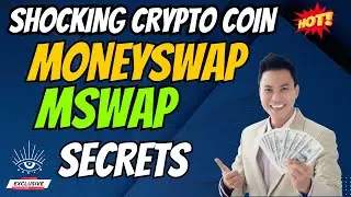The Shocking MoneySwap Coin MSWAP Secrets | Cryptocurrency New Crypto Token Facts Trading Guide
