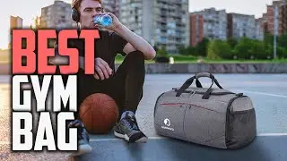 Top 5 Best Gym Bag [Review in 2022] With Wet Pocket & Shoes Compartment for Men & Women