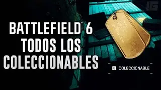 Battlefield 6 - Todos los Coleccionables en la Campa&ntilde;a (Placas de Identificaci&oacute;n)