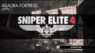 SNIPER ELITE 4 | AUTHENTIC PLUS - ALLAGRA FORTRESS