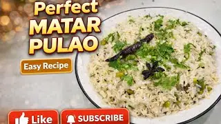 Matar Pulao Recipe | Simple One Pot Quick & Easy Recipe