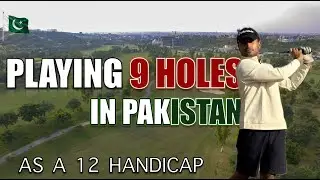 What 12 Handicap Golf Looks Like --  Garden City Golf & Country Club Pakistan