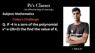 @ptsclasses Q. if -4 is a zero of the polynomial x^-x-(2k+2) the find the value of K.