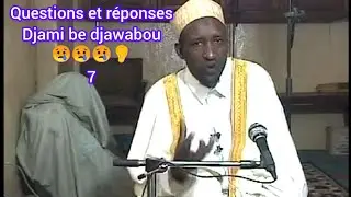 Questions et réponses Djami be djawabou 7 Modibbo oumar haman saïd #peulh #fulfulde #maroua #garoua.